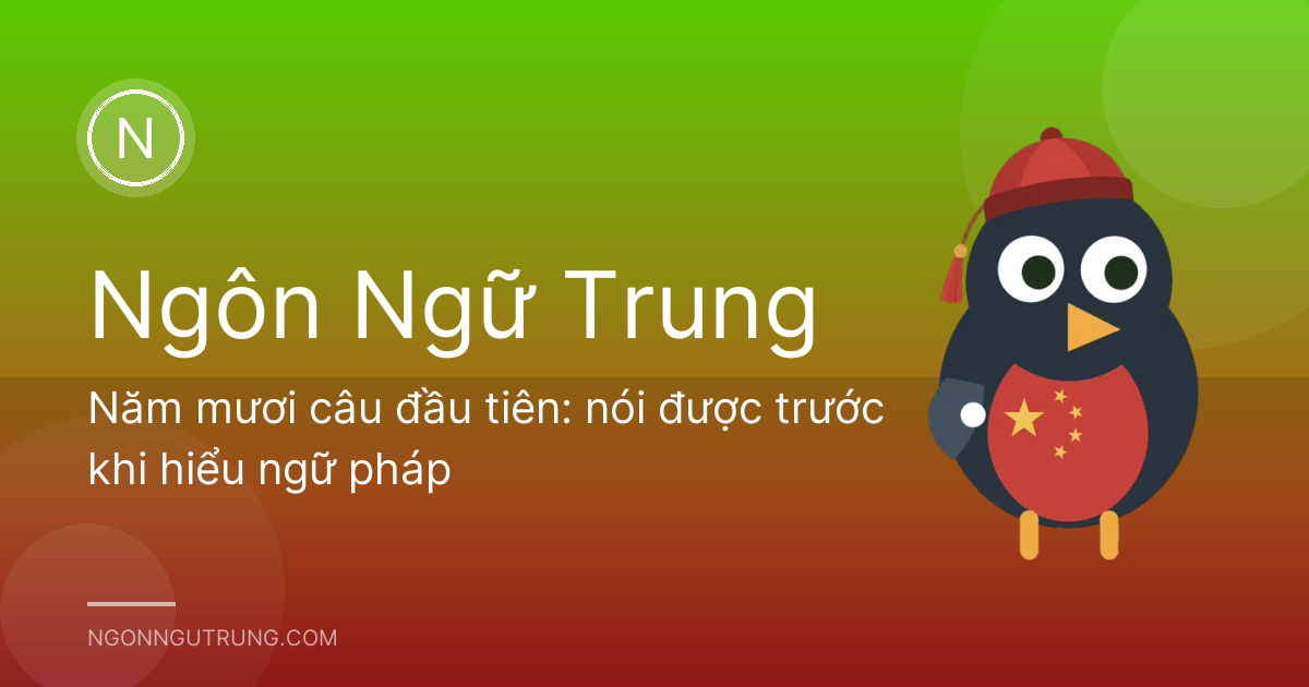 Năm mươi câu đầu tiên: nói được trước khi hiểu ngữ pháp